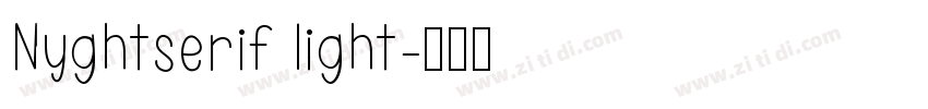 Nyghtserif light字体转换